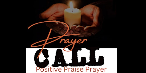 Imagem principal do evento Positive Praise Prayer Warriors