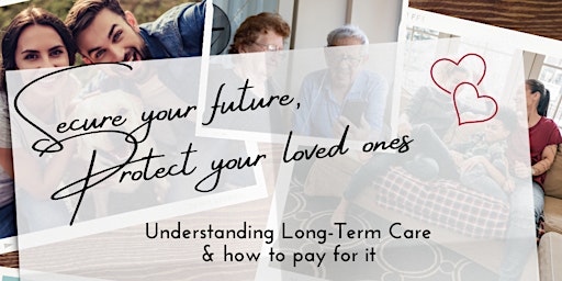 Imagem principal do evento Understanding Long-Term Care & How to Pay for It