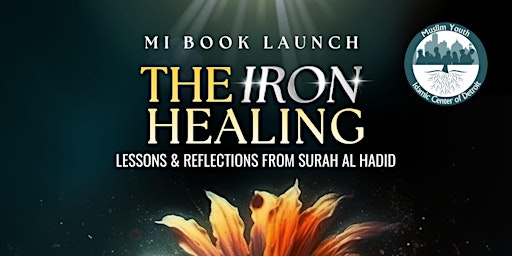 Primaire afbeelding van Book Launch - The Iron Healing: Lessons & Reflections from Surah Al-Hadid