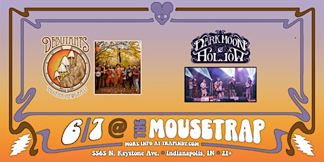 Debutants & Dark Moon Hollow @ The Mousetrap - Friday, June 7th, 2024