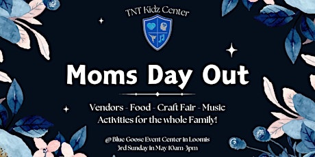 TNT Kidz Center Annual Mother's Day Out Event