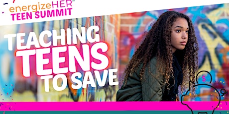 energizeHER presents Teach Teens to Save Summit