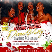 Imagen principal de BLACK WOMEN MAKING FRIENDS (FLORIDA)  Strawberries & Cream Dinner Party