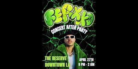 Ferxxo Concert After Party @ The Reserve