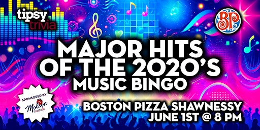 Immagine principale di Calgary: Boston Pizza Shawnessy - Hits of 2020's Music Bingo - Jun 1, 8pm 