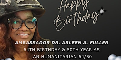 Immagine principale di 64/50 Birthday celebration for Ambassador Dr. Arleen A. Fuller 