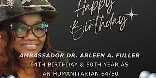 Hauptbild für 64/50 Birthday celebration for Ambassador Dr. Arleen A. Fuller