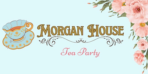 Imagem principal do evento Morgan House Tea Party