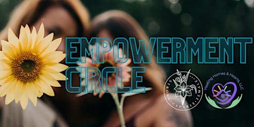Primaire afbeelding van Strong Capable Female Empowerment Circle with Healing Homes & Hearts