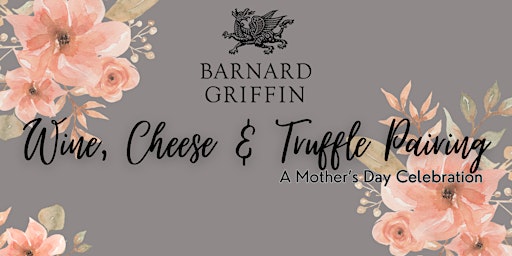 Mother's Day Weekend Wine, Cheese & Truffle Pairing primary image