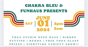 Primaire afbeelding van Chakra Bleu Grand Opening | FunHaus Variety Show