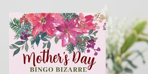 Mother’s Day Bingo Bizarre primary image