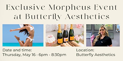 Imagen principal de Exclusive Morpheus Event at Butterfly Aesthetics