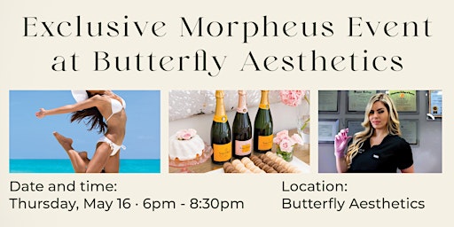 Imagem principal do evento Exclusive Morpheus Event at Butterfly Aesthetics