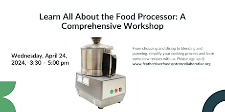 Learn All About the Food Processor: A Comprehensive Workshop