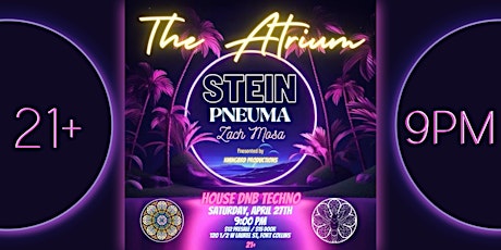 DJ Stein, Pneuma & Zach Mosa | LIVE AT THE ATRIUM