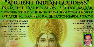 Primaire afbeelding van ANCIENT INDIAN GODDESS-INDIA FEST® FASHION SHOW, RED CARPET, VENDOR BAZAAR