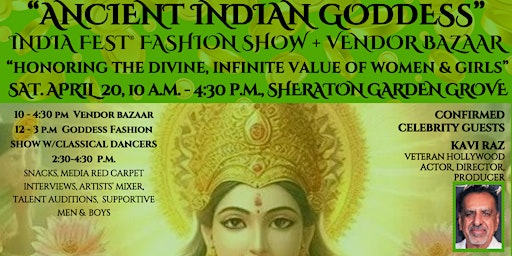 Immagine principale di ANCIENT INDIAN GODDESS-INDIA FEST® FASHION SHOW, RED CARPET, VENDOR BAZAAR 