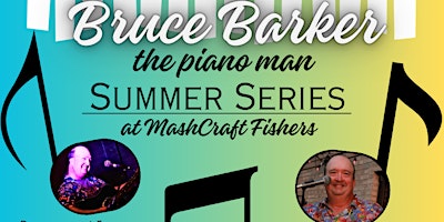 Imagem principal do evento Bruce Barker- Piano Man - Live @ MashCraft (Aug.)