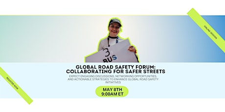 Global Road Safety Forum: Collaborating for Safer Streets