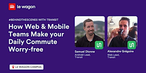 How Web & Mobile Teams Make Your Daily Commute Worry-Free w/ Transit App primary image