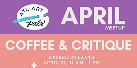 ATL Art Pals - Women's Meetup: Coffee & Critique