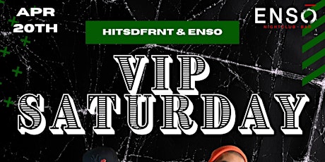 VIP SATURDAYS @ Enso Nightclub DTSJ BIGGEST REGGAETON  & HIP HOP PARTY!!