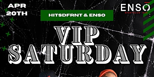 VIP SATURDAYS @ Enso Nightclub DTSJ BIGGEST REGGAETON  & HIP HOP PARTY!! primary image