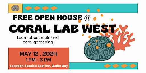 Imagen principal de May 12, 2024 - OPEN HOUSE - Coral Reef Pop-Up Lab