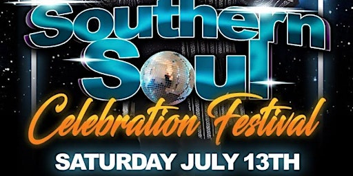 Hauptbild für 1st Annual Southern Soul Celebration Festival