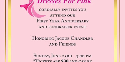 Immagine principale di Dresses For Pink invites you to attend our First Anniversary and fundraiser 