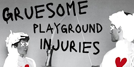 Gruesome Playground Injuries by Rajiv Joseph
