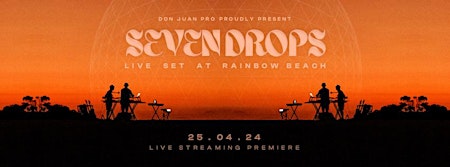 Seven Drops - Live Streaming Premiere by Don Juan Pro primary image