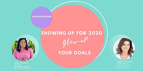 Showing Up For 2020. Glow-Up Your Goals primary image
