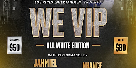 WE VIP  HALIFAX - ALL WHITE EDITION