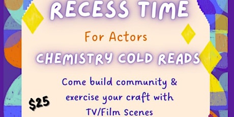 RECESS TIME For Actors