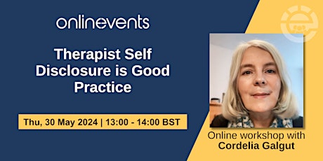 Therapist Self Disclosure is Good Practice - Cordelia Galgut