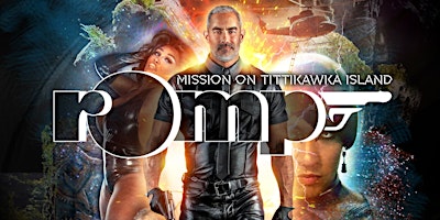 Primaire afbeelding van ROMP T-Dance: Mission on TittiKawka Island - Up Your Alley Closing Party