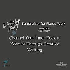 Channel Your Inner ‘Fuck it’ Warrior Through Creative Writing - Fundraiser