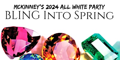 Image principale de Mckinney’s 2024 Bling Into Spring All White Party