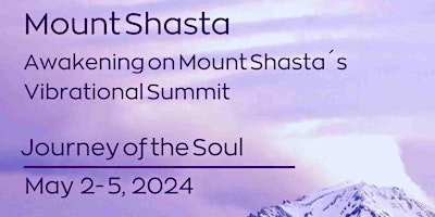 Imagem principal do evento Discover the mystical realm of Mount Shasta, California, a Planetary Chakra