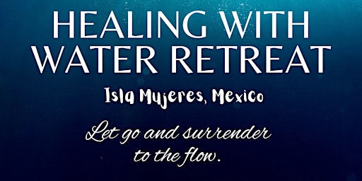 The Healing with Water Retreat primary image