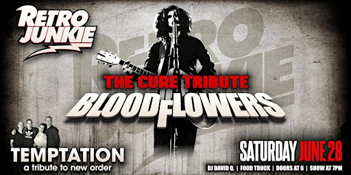 Imagem principal do evento BLOODFLOWERS (The Cure Tribute) + TEMPTATION (New Order Tribute)