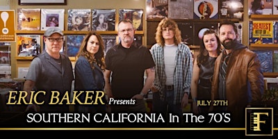 Imagem principal do evento ERIC BAKER  & Friends presents: SOUTHERN CALIFORNIA In The 70's