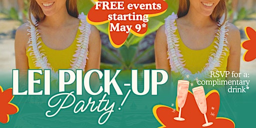 Immagine principale di May 9 - Lei Pick-Up Party + 10% Off. Just in Time For Graduation! 