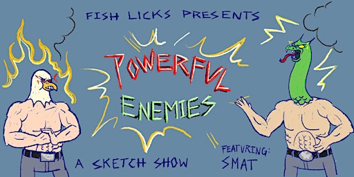 Primaire afbeelding van Fish Licks Presents: Powerful Enemies, featuring Smat