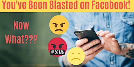 You've been Blasted on Facebook. Now what???