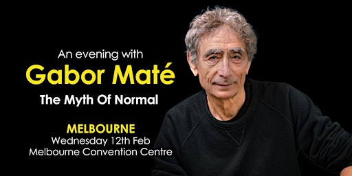 Imagem principal de An Evening with Gabor Mate Melbourne: The Myth of Normal