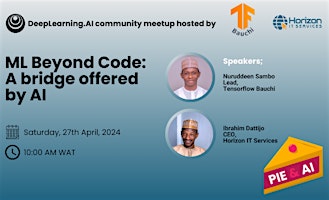 Pie & AI: Bauchi - ML Beyond Code: A bridged offered by AI primary image