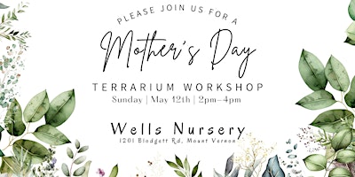 Mother’s Day Terrarium Workshop at Wells Nursery primary image